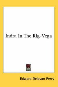 Cover image for Indra in the Rig-Vega