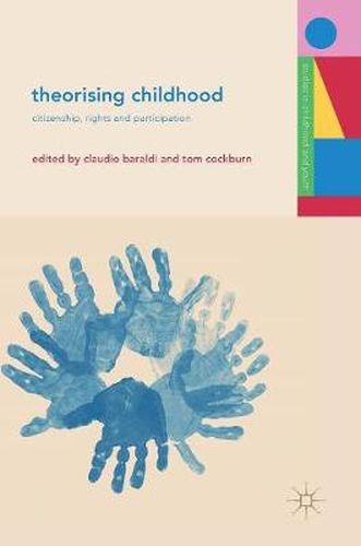 Cover image for Theorising Childhood: Citizenship, Rights and Participation