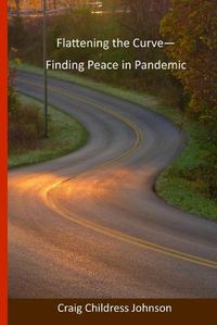 Cover image for Flattening the Curve - Finding Peace in Pandemic