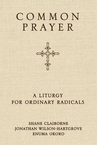 Cover image for Common Prayer: A Liturgy for Ordinary Radicals
