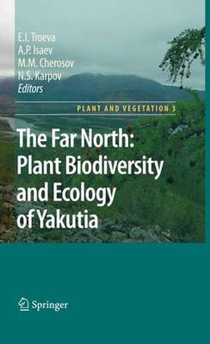 Cover image for The Far North:: Plant Biodiversity and Ecology of Yakutia