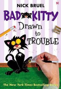 Cover image for Bad Kitty Drawn to Trouble