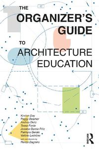 Cover image for The Organizer's Guide to Architecture Education