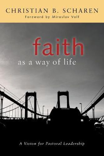 Cover image for Faith as a Way of Life: A Vision for Pastoral Leadership