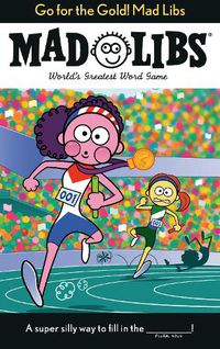 Cover image for Go for the Gold! Mad Libs: World's Greatest Word Game