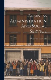 Cover image for Business Administration And Social Service