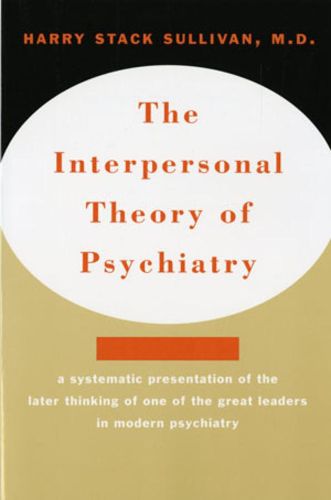 Cover image for The Interpersonal Theory of Psychiatry