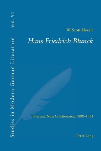 Hans Friedrich Blunck: Poet and Nazi Collaborator, 1888-1961