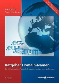 Cover image for Ratgeber Domain-Namen: Die 100 wichtigsten Fragen & Antworten rund um Internet-Domains