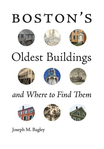 Boston"s Oldest Buildings and Where to Find Them