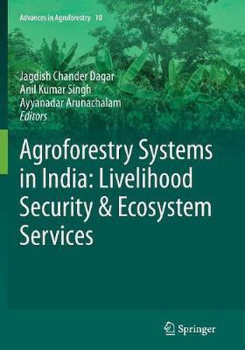 Cover image for Agroforestry Systems in India: Livelihood Security & Ecosystem Services