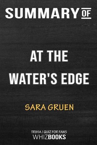 Cover image for Summary of At The Water's Edge: A Novel: Trivia/Quiz for Fans