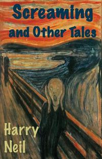 Cover image for Screaming and Other Tales