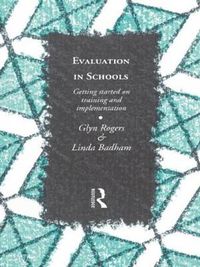 Cover image for Evaluation in Schools: Getting Started with Training and Implementation