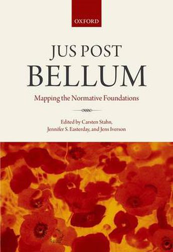 Cover image for Jus Post Bellum: Mapping the Normative Foundations