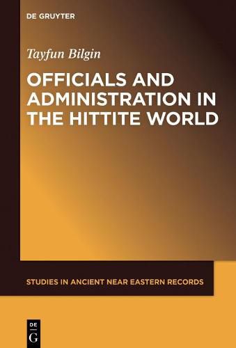 Officials and Administration in the Hittite World