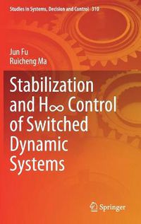 Cover image for Stabilization and H  Control of Switched Dynamic Systems