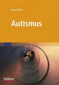 Cover image for Autismus: Was Betreuer Und Eltern Wissen Mussen