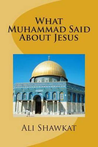 Cover image for What Muhammad Said About Jesus