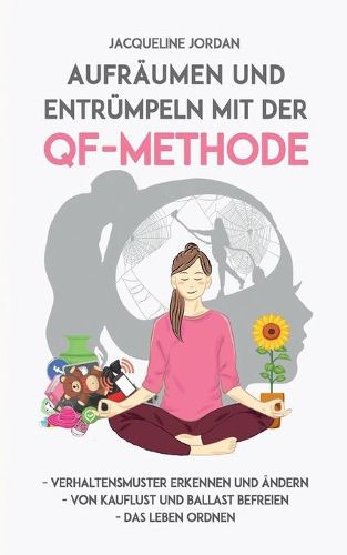 Cover image for Aufraumen und Entrumpeln mit der QF-Methode