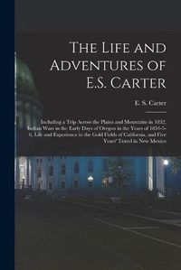 Cover image for The Life and Adventures of E.S. Carter