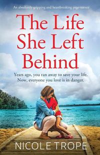 Cover image for The Life She Left Behind