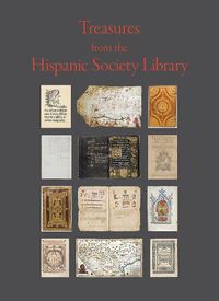 Cover image for Treasures from the Hispanic Society Library