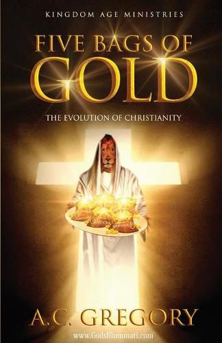 Cover image for Five Bags of Gold: the Evolution of Christianity