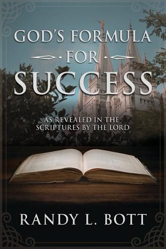 Cover image for God's Formula for Success: As Revealed in the Scriptures by the Lord: As Revealed in the Scriptures by the Lord