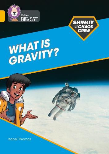 Cover image for Shinoy and the Chaos Crew: What is gravity?: Band 09/Gold