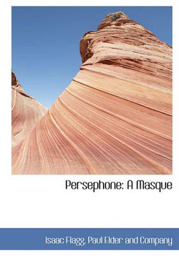 Cover image for Persephone: A Masque