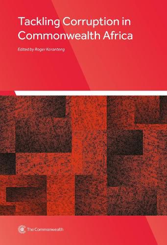 Cover image for Tackling Corruption in Commonwealth Africa: Case Studies of Botswana, Lesotho, Mauritius, Rwanda and Seychelles