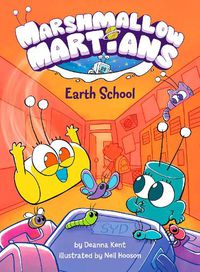 Cover image for Marshmallow Martians: Earth School