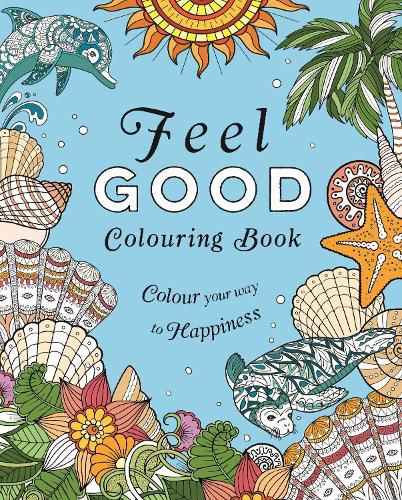 Cover image for Feel-Good Colouring Book