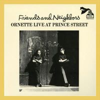 Cover image for Friends And Neighbors Ornette Live At Prince Street