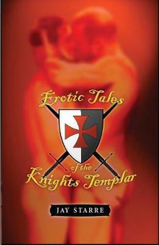 Cover image for Erotic Tales Of The Knights Templar