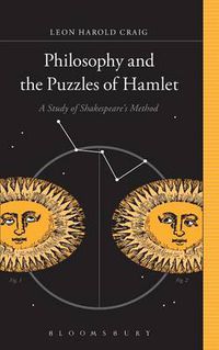 Cover image for Philosophy and the Puzzles of Hamlet: A Study of Shakespeare's Method