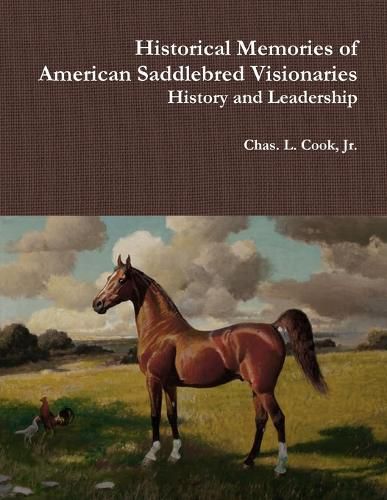 Cover image for Historical Memories of American Saddlebred Visionaries