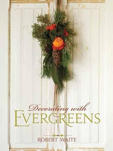 Cover image for Decorating with Evergreens