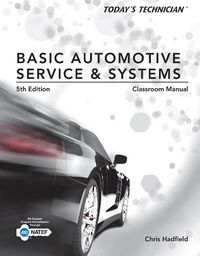 Cover image for Today's Technician: Basic Automotive Service and Systems, Classroom Manual and Shop Manual