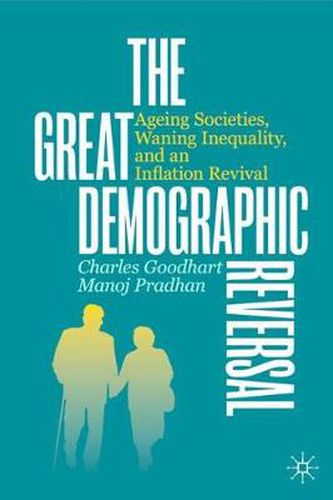 Cover image for The Great Demographic Reversal: Ageing Societies, Waning Inequality, and an Inflation Revival