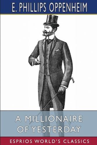 Cover image for A Millionaire of Yesterday (Esprios Classics)