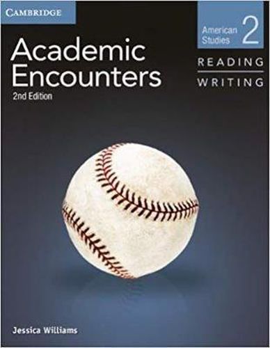 Academic Encounters Level 2 Student's Book Reading and Writing: American Studies