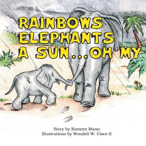 Cover image for Rainbows, Elephants, a Sun&#8198;.&#8198;.&#8198;.&#8198;Oh My!