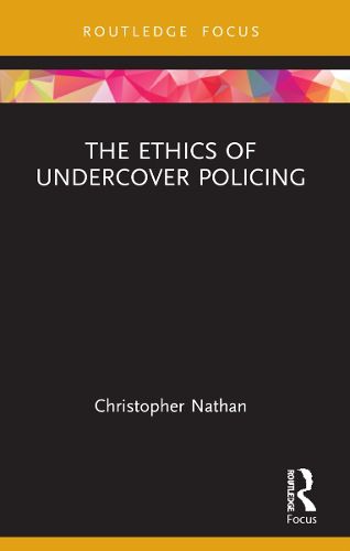 Cover image for The Ethics of Undercover Policing