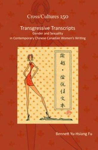Cover image for Transgressive Transcripts: Gender and Sexuality in Contemporary Chinese Canadian Women's Writing