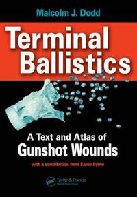 Cover image for Terminal Ballistics: A Text and Atlas of Gunshot Wounds