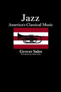 Cover image for Jazz: America's Classical Music