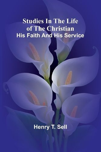 Cover image for Studies in the Life of the Christian