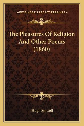 Cover image for The Pleasures of Religion and Other Poems (1860)